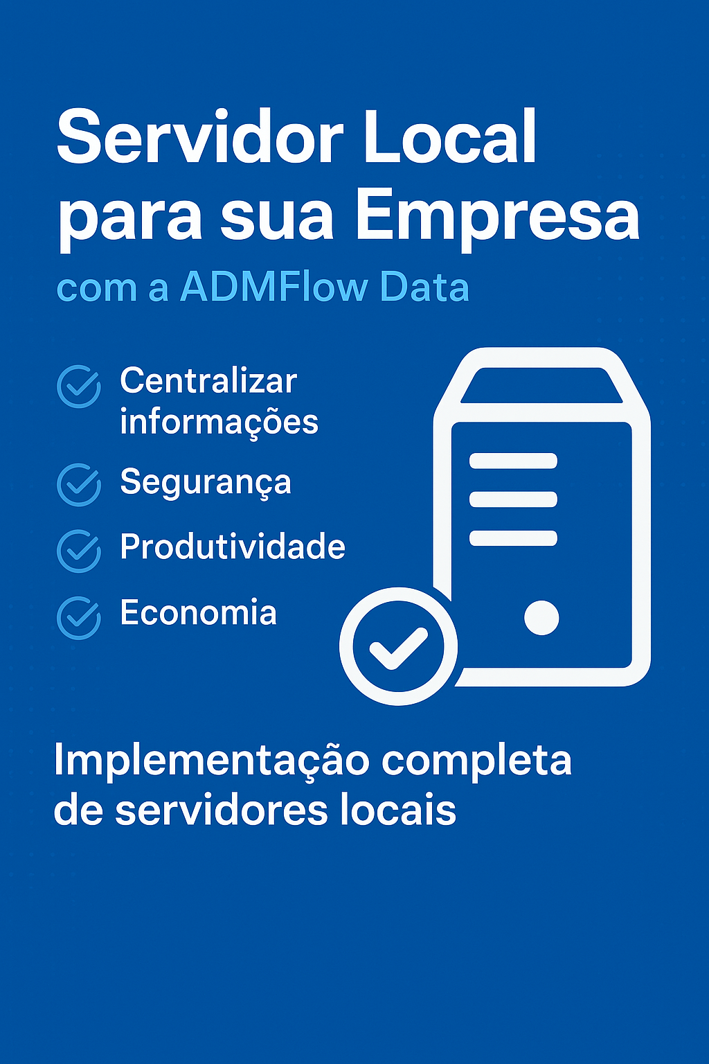 Servidor Local para sua Empresa com a ADMFlow Data